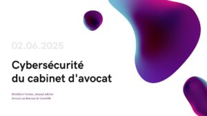 Cybersécurité du cabinet d'avocat